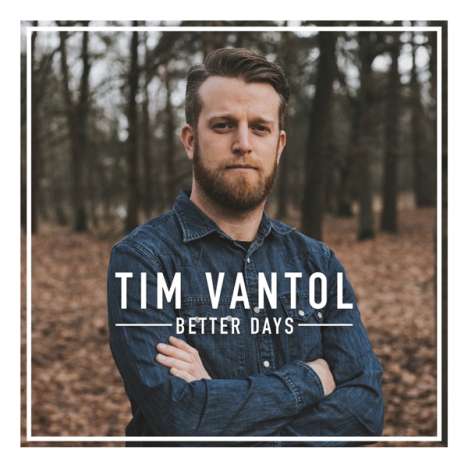 Tim Vantol: Better Days, CD