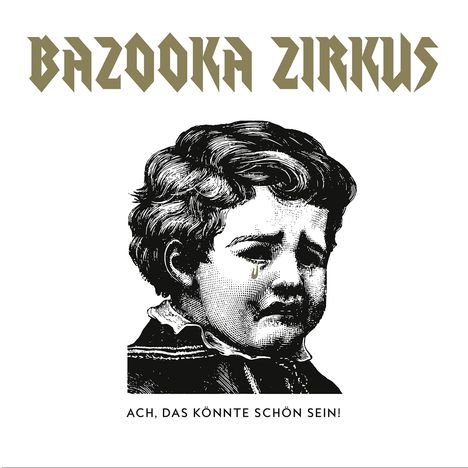 Bazooka Zirkus: Ach, das könnte schön sein! (180g), LP