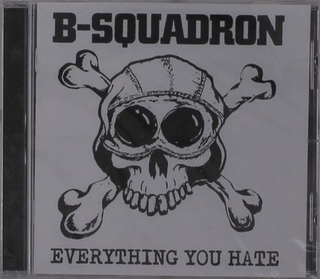 B-Squadron: Everything You Hate, CD