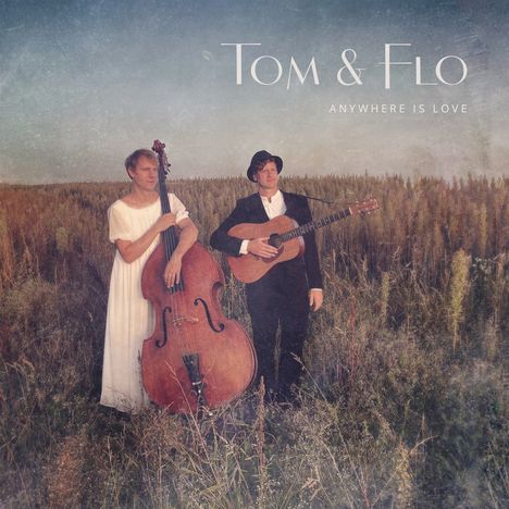 Tom &amp; Flo: Anywhere Is Love, CD