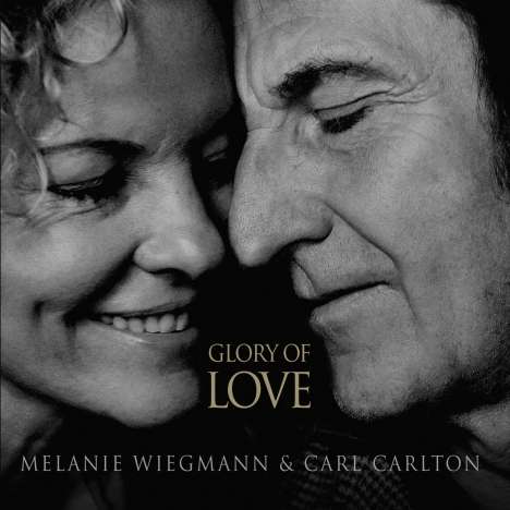 Melanie Wiegmann &amp; Carl Carlton: Glory Of Love, CD