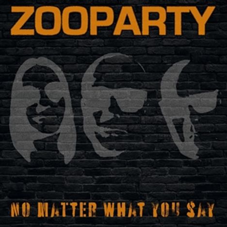 Zooparty: No Matter What You Say, LP