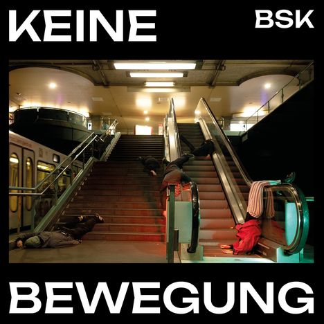 BSK: Keine Bewegung, LP