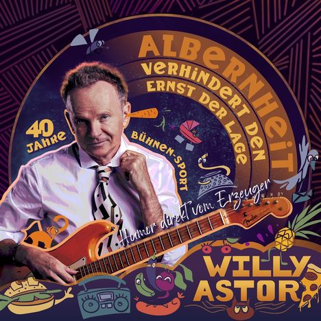 Willy Astor: Albernheit Verhindert den Ernst der Lage, CD