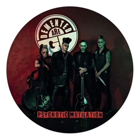 Demented Are Go: Psychotic Mutilation (Picture Disc), LP