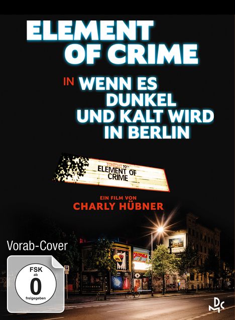 Element of Crime: Wenn es dunkel und kalt wird in Berlin (Blu-ray &amp; DVD im Mediabook), 1 Blu-ray Disc und 1 DVD