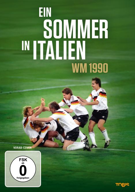 Text: "Ein Sommer in Italien", "WM 1990", "Vorab-Cover", "FSK ab 0 freigegeben".  
Fünf Fußballer jubeln auf einem Spielfeld.