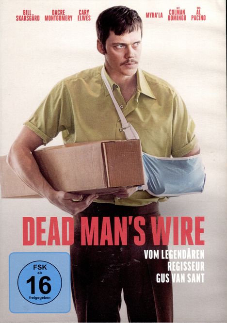 Text: "Dead Man's Wire", "FSK ab 16 freigegeben", "Vom legendären Regisseur Gus Van Sant". Mann in grünem Hemd mit Karton und Armschlinge.