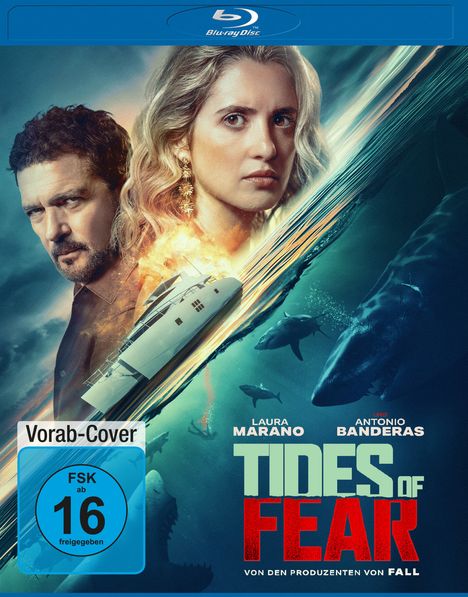 "Vorab-Cover", "FSK ab 16 freigegeben", "LAURA MARANO", "ANTONIO BANDERAS", "TIDES OF FEAR", "VON DEN PRODUZENTEN VON FALL". Zwei Personen, Boot und Haie.