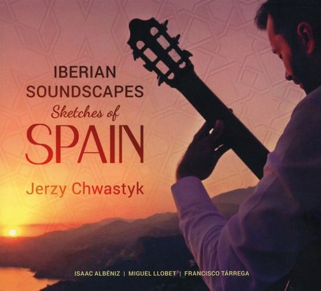 Jerzy Chwastyk: Iberian Soundcapes: Sketches of Spain, CD