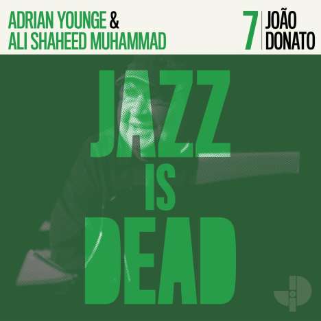 Ali Shaheed Muhammad &amp; Adrian Younge: Jazz Is Dead 7: Joao Donato, CD