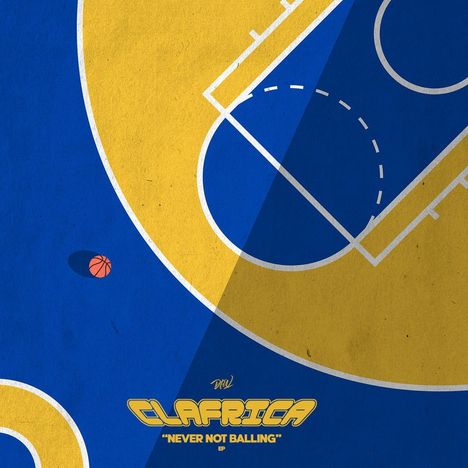 Clafrica: Never Not Balling EP, Single 12"