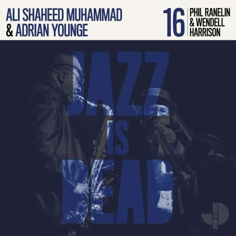 Ali Shaheed Muhammad &amp; Adrian Younge: Jazz Is Dead 16 (Phil Ranelin &amp; Wendell Harrison), CD