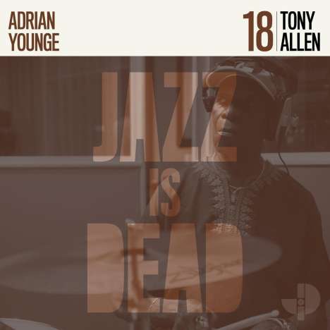 Ali Shaheed Muhammad &amp; Adrian Younge: Jazz Is Dead 18 (Tony Allen), LP