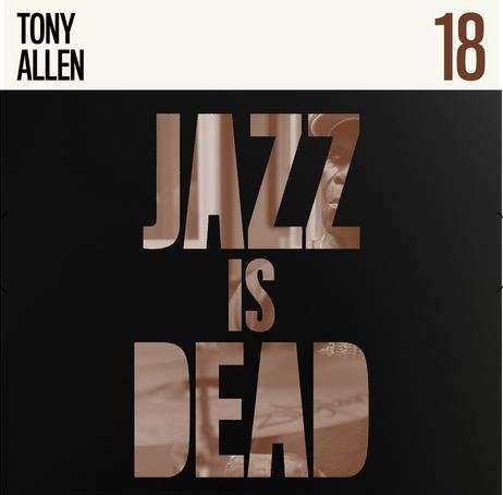 Tony Allen (1940-2020): Jazz Is Dead 18 (Limited Edition), LP