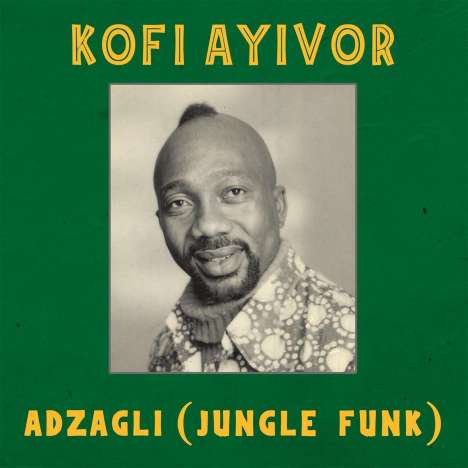 Kofi Ayivor: Adzagli: Jungle Funk (Re-Release), Single 12"