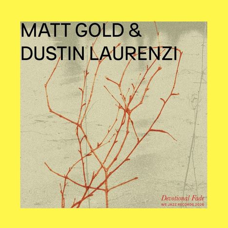MATT GOLD & DUSTIN LAURENZI in großen Buchstaben. Abbildung von roten Zweigen, Hintergrund in Grau und Gelb.