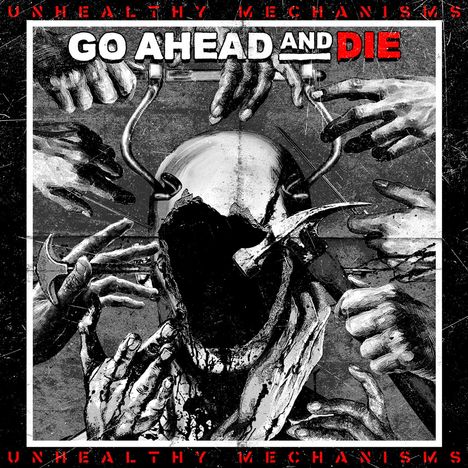 Go Ahead And Die: Unhealthy Mechanisms, CD