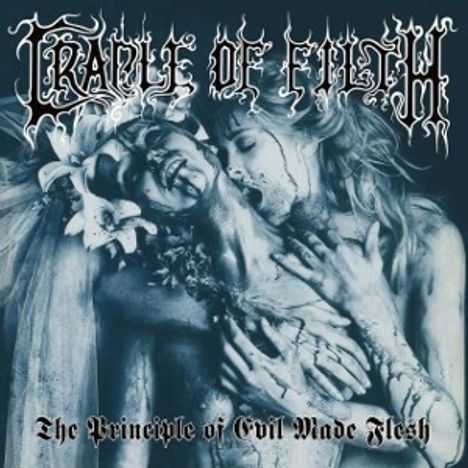 Cradle Of Filth: The Principle Of Evil Made Flesh (Aqua Blue Vinyl), LP
