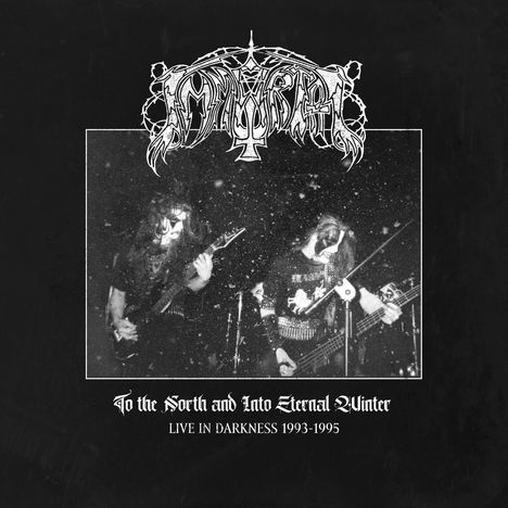 "To the North and Into Eternal Winter. LIVE IN DARKNESS 1993-1995." Schwarz-weiße Bühnenaufnahme zweier Musiker mit Gesichtsbemalung.