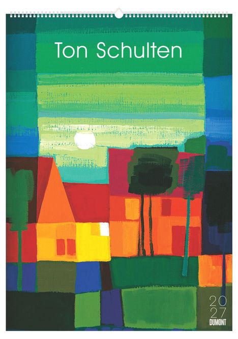 "Ton Schulten", "2027", "DUMONT". Farbenfrohe, abstrakte Illustration mit geometrischen Formen und Landschaftsanmutung.