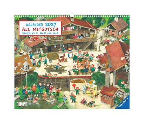 „Kalender 2027 Ali Mitgutsch: Rundherum in Stadt und Land.“ Lebhafte Dorfszene mit vielen Menschen bei verschiedenen Aktivitäten.