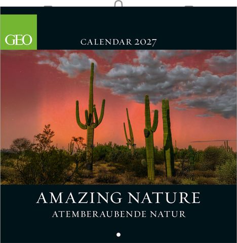 Text: "GEO CALENDAR 2027", "AMAZING NATURE", "ATEMBERAUBENDE NATUR". 

Illustration: Kakteen bei rotem Abendhimmel.