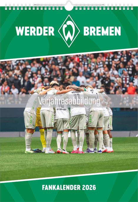 „WERDER BREMEN“, „Vorjahresabbildung“, „FANKALENDER 2026“. Fußballspieler in Kreisformation auf einem Spielfeld.