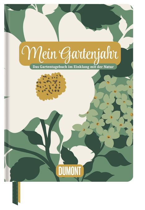 „Mein Gartenjahr. Das Gartentagebuch im Einklang mit der Natur“. Illustration von Blumen und Blättern auf Grün.