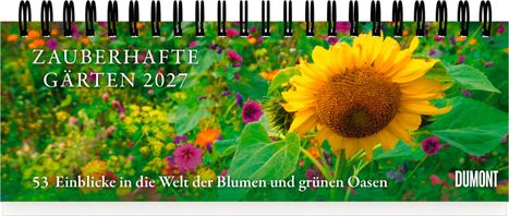„ZAUBERHAFTE GÄRTEN 2027“, Kalender mit Sonnenblume und bunten Blumen im Hintergrund, Logo „DUMONT“ unten rechts.