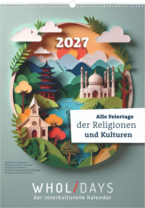 „2027. Alle Feiertage der Religionen und Kulturen.“ Illustration von weltbekannten Bauwerken, Bögen, und Natur.