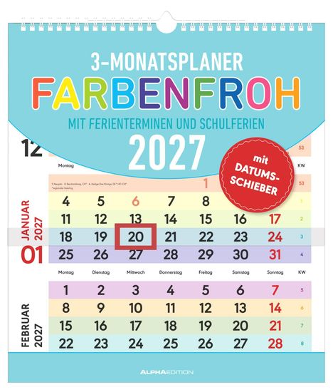 3-Monatsplaner "FARBENFROH" 2027 mit Ferienterminen. Roter Stempel: "mit DATUM-SCHIEBER". Kalender mit bunten Feldern.