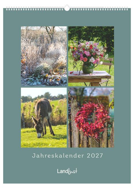 "Jahreskalender 2027". Unten das Logo von "Landlust". Vier Fotos: winterliche Pflanzen, Blumenstrauß, Esel, roter Kranz.