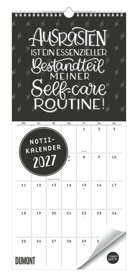 „Ausrasten ist ein essenzieller Bestandteil meiner Self-care Routine!“ Notizkalender 2027.
