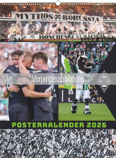 Texte: "MYTHOS BORUSSIA", "VORJAHRESABBILDUNG", "POSTERKALENDER 2026". Stadionatmosphäre mit Spielern und Maskottchen.