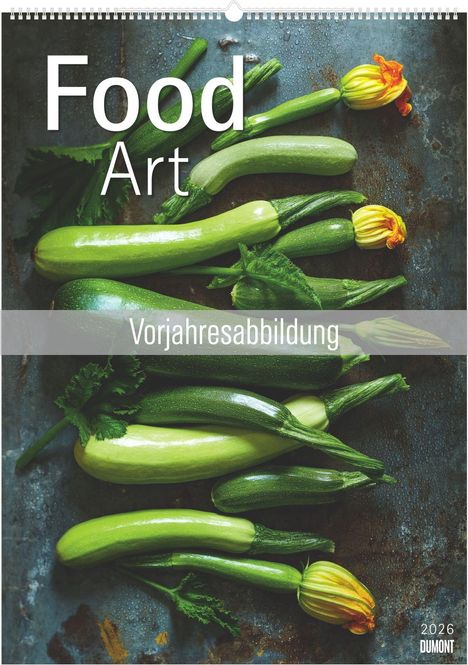 "Food Art", "Vorjahresabbildung", "2026", "DUMONT". Grüne Zucchini mit Blüten auf einer metallischen Oberfläche.