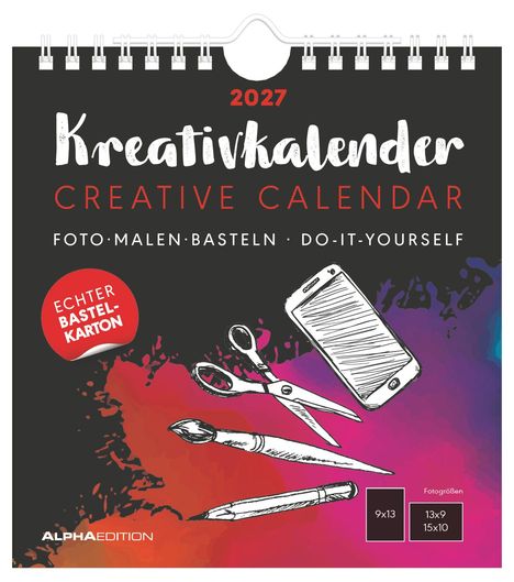 2027 Kreativkalender, Creative Calendar, Foto-Malen-Basteln-Do-It-Yourself, Illustration mit Smartphone, Schere, Pinseln.