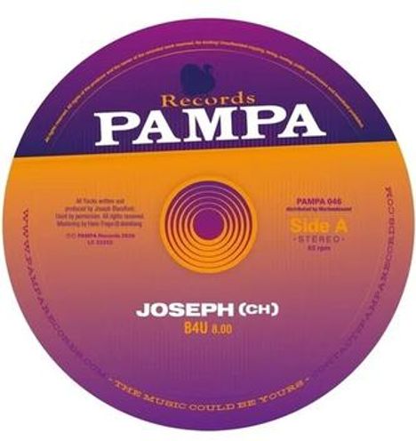 Text: "Records PAMPA", "JOSEPH (CH) B4U 8.00", "Side A", "THE MUSIC COULD BE YOURS." Design: Vinyl-Label, lila und orange.