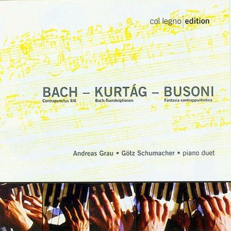 Andreas Grau &amp; Götz Schumacher - Bach/Kurtag/Busoni, CD