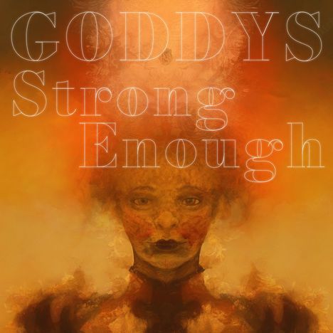 Goddys: Strong Enough, CD
