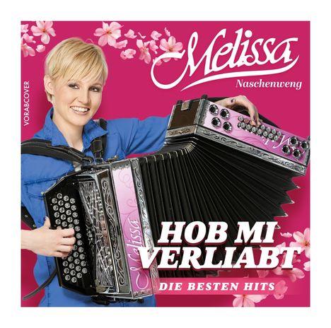 Melissa Naschenweng: Hob mi verliabt: Die besten Hits, CD