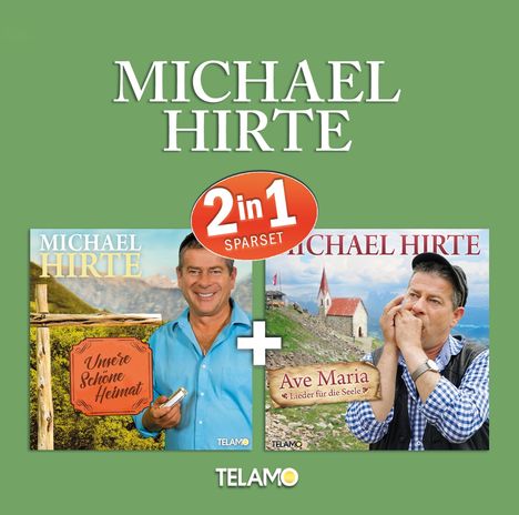 "2 in 1 Sparset", "Unsere Schöne Heimat", "Ave Maria", "Lieder für die Seele", "TELEMO". Zwei Alben von Michael Hirte.