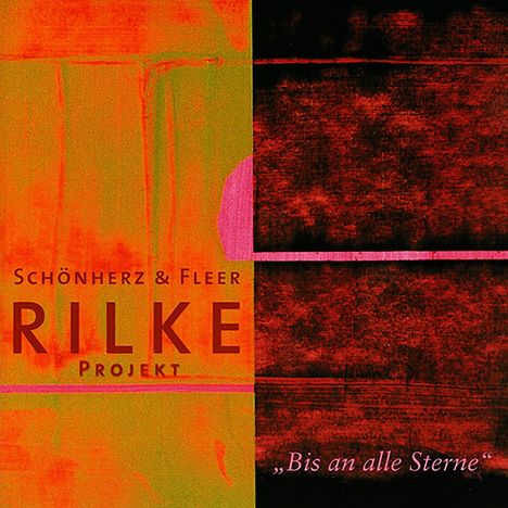 Text: "Schönherz & Fleer Rilke Projekt" und „Bis an alle Sterne“. Abstrakte Kunst in Rot- und Grüntönen.