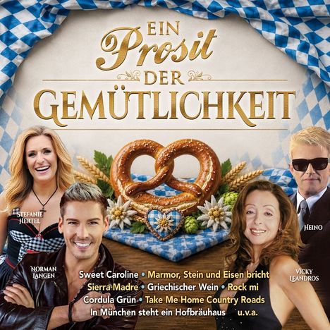 Text: "Ein Prosit der Gemütlichkeit. Sweet Caroline, Marmor, Stein und Eisen bricht, Sierra Madre, Griechischer Wein, Rock mi, Cordula Grün, Take Me Home Country Roads. In München steht ein Hofbräuhaus, u.v.a." 

Im Hintergrund blau-weiße bayerische Muster, Brezel, Edelweißblüten. Fotos von vier lächelnden Personen.