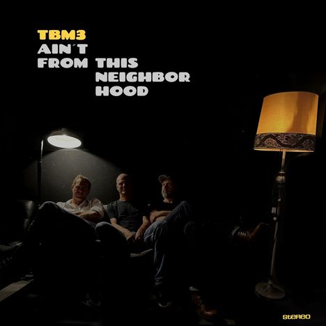 Tbm3: Ain't From This Neighborhood, LP