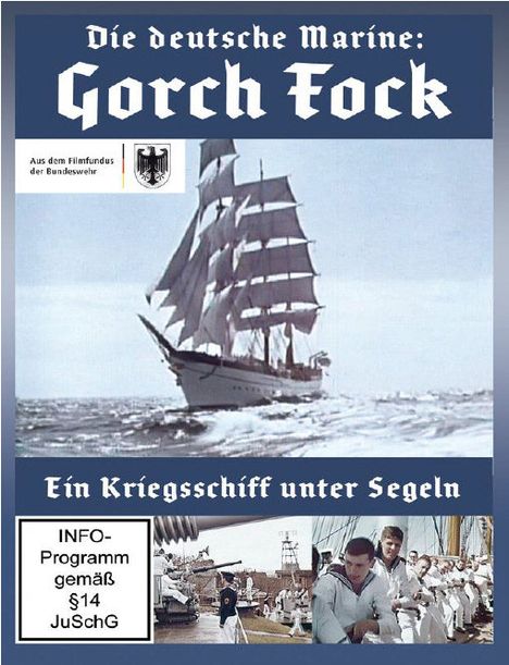 Die deutsche Marine: Gorch Fock - Ein Kriegsschiff unter Segeln, DVD