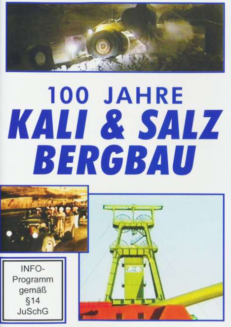 100 Jahre Kali &amp; Salz Bergbau, DVD
