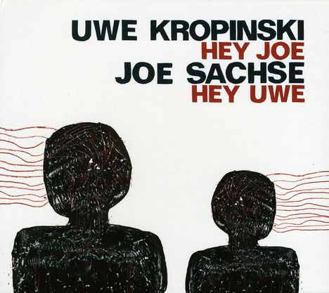 Uwe Kropinski &amp; Joe Sachse: Hey Joe, Hey Uwe, CD
