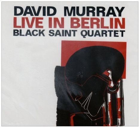 David Murray (geb. 1955): Live In Berlin, CD
