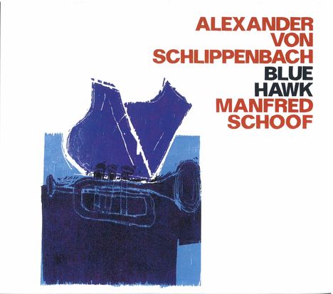 Alexander Von Schlippenbach (geb. 1938): Blue Hawk, CD